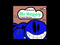 Mr happy tequila but you dont know its mr happy tequila until its mr happy tequila