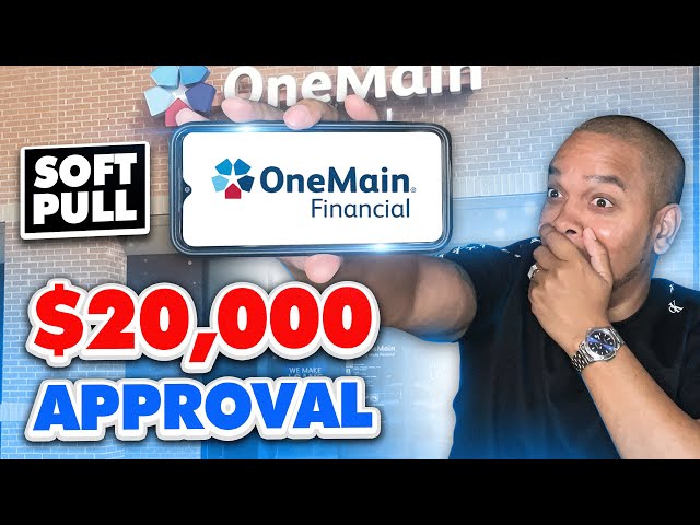 How To Get APPROVED For A $20,000 Personal Loan With ONE MAIN FINANCIAL | For Bad Credit class=