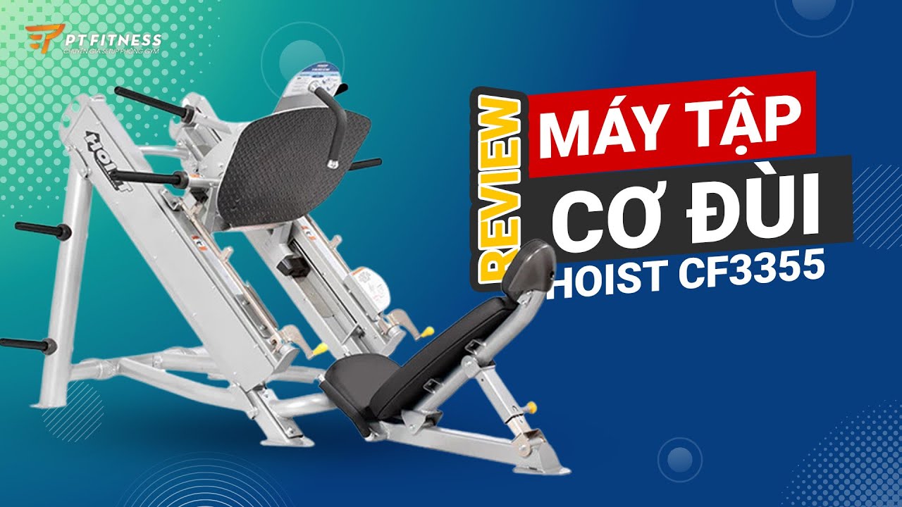 Hoist CF3355 Máy Tập Đạp Đùi Thương Hiệu Mỹ [Angled Linear Leg Press]