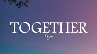 Reyne - Together (Lyrics)