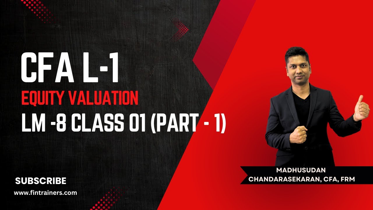 CFA Level 1 | Equity Valuation - Part 1 | Live Class | Madhu Sir