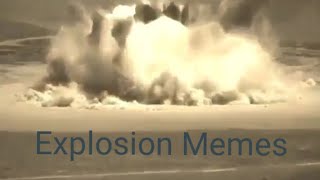 Ultimate Explosion Memes