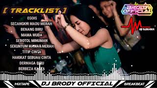 DUGEM DJ BREAKBEAT MIXTAPE LAGU INDO NONSTOP FULLBASS TERBARU | DJ BRODY  | Ft DJ ASAHAN