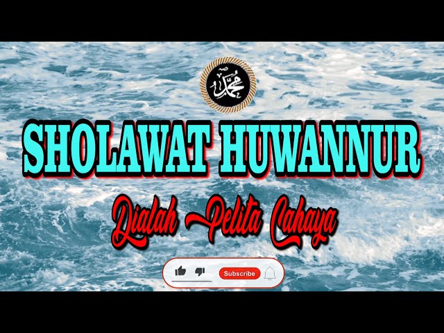 SHOLAWAT HUWANNUR || SHOLAWAT MERDU PENENANG JIWA class=