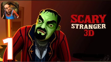 Scary Stranger 3D - Walkthrough Gameplay Part 1 - Tutorial (IOS, Android)