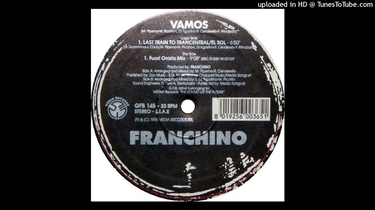 Franchino - Vamos (Last Train To Trancentral Mix)-1998