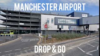 MANCHESTER AIRPORT DROP & GO EASIEST DIRECTIONS YOU’LL FIND
