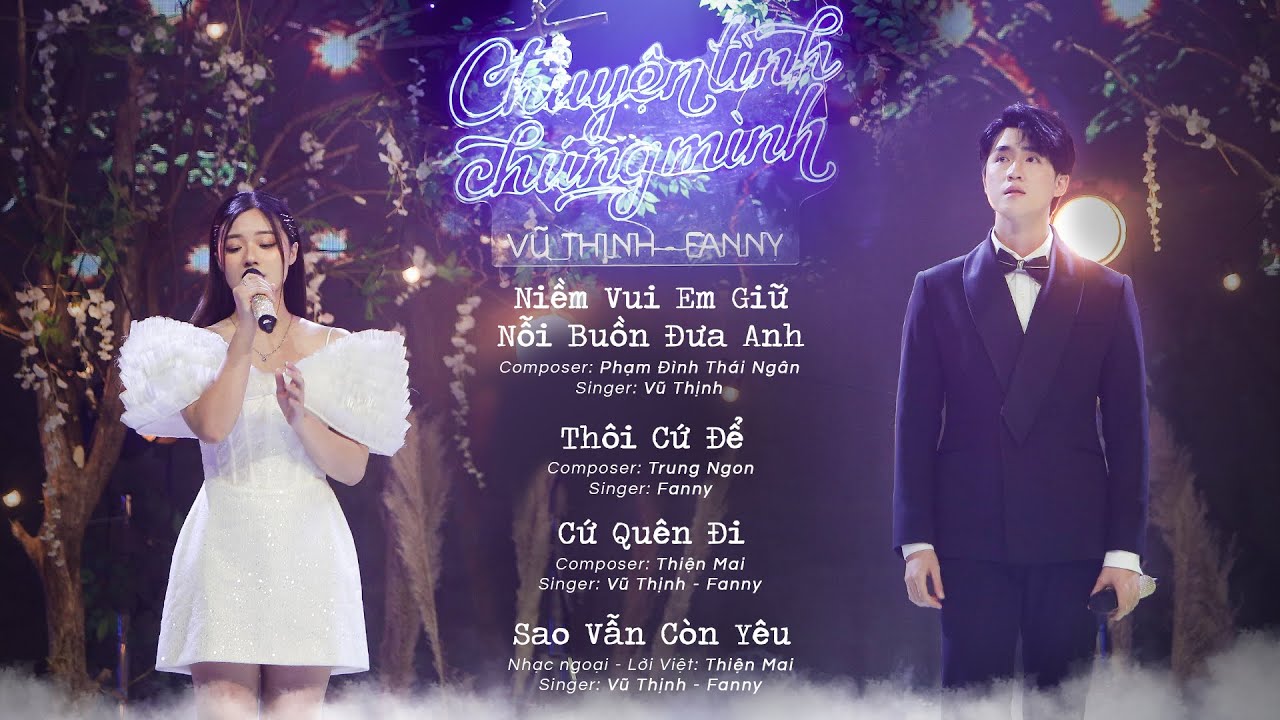 VŨ THỊNH x FANNY - Mini Album CHUYỆN TÌNH CHÚNG MÌNH - youtube