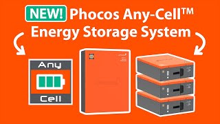 The Phocos Any-Cell Energy Storage System - Seamless Integration For Faster Solar Installation