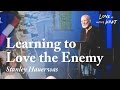 Learning to Love the Enemy [Stanley Hauerwas]
