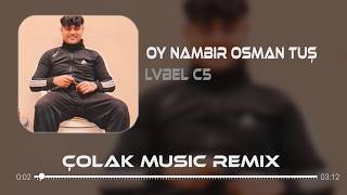 Osman Tuş - Lvbel C5 ( Çolak Music Remix ) Mona Lisa