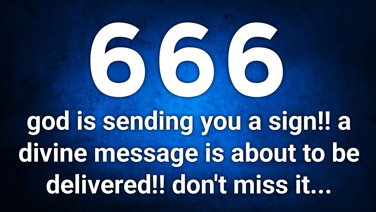 💌 666 god is sending you a sign!! a divine message is about to be ...