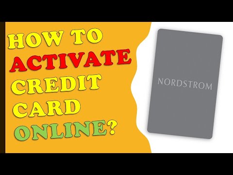 How to activate Nordstrom Credit Card?