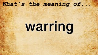 Warring Meaning Definition Of Warring