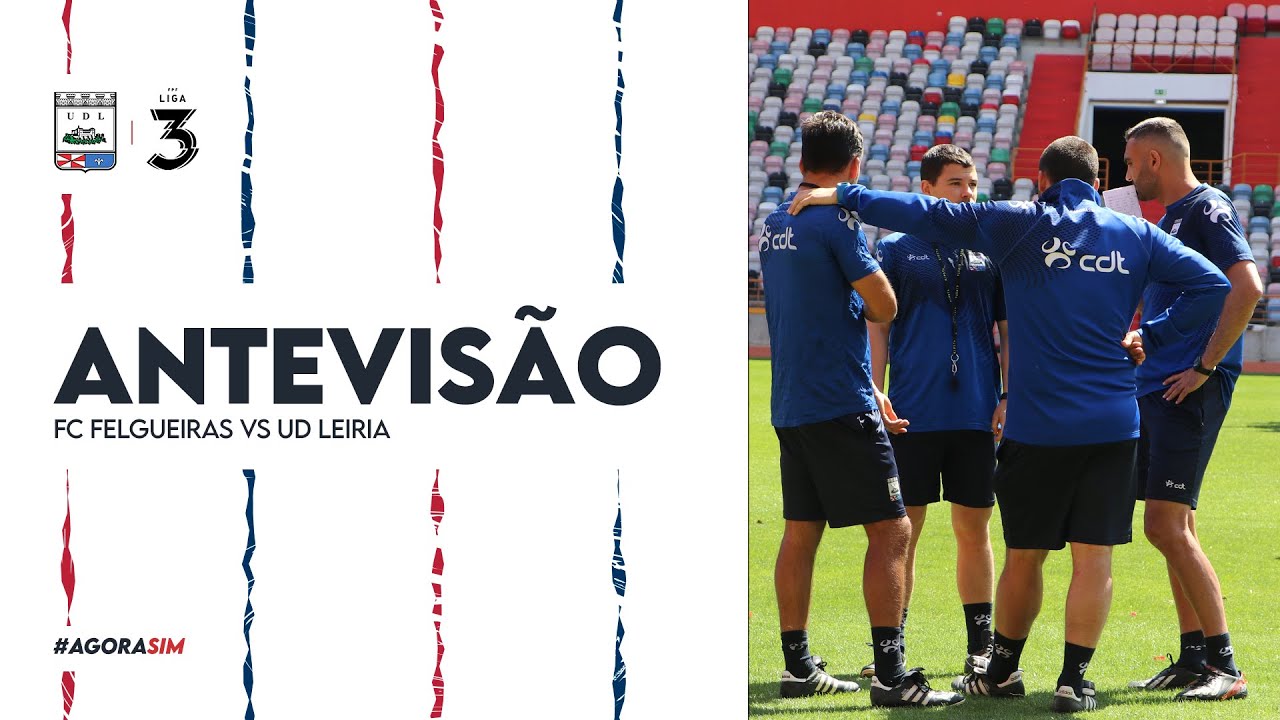 Antevisão | FC Felgueiras vs UD Leiria