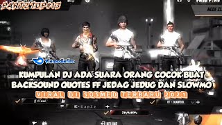 Kumpulan dj ada suara orang cocok buat backsound quotes Ff jedag jedug dan slowmo 🎧#part2