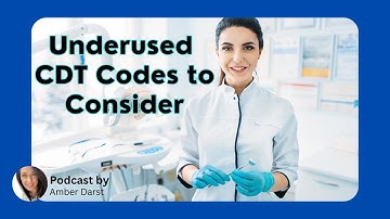 Underused CDT Codes to Consider