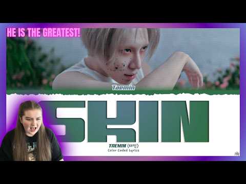 FIRST TIME REACTION TO TAEMIN (태민) - 'SKIN' - HE IS THE GREATEST!!