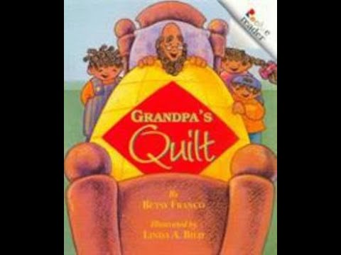 Grandpa's Quilt by Betsy Franco and Linda A. Bild