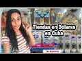 NUEVAS TIENDAS EN DÓLARES 💵 EN CUBA 🇨🇺/ No te vas a Creer lo que Hay y el PRECIO/ PARTE 10