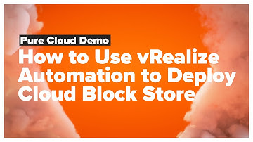 How to Use vRealize Automation (vRA) to Deploy Cloud Block Store