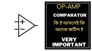 11. Comparator op amp|| Op-Amp Bangla || Operational Amplifier Bangla Tutorial