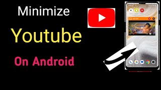 How To minimize Youtube On Android -2023 | Youtube minimize tips screenshot 1