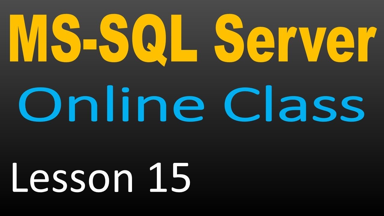 SQL Server Online Class 15 - Control statements in T-SQL Part 1 - YouTube