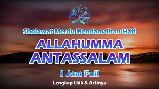 Download Lagu 1 JAM FULL..SHOLAWAT PENGASIH DAN PEMILIK KEDAMAIAN-ANTASSALAM WA MIKASSALAM MP3