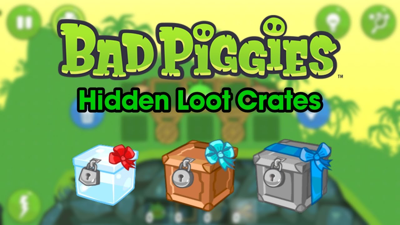 Bad Piggies - Hidden Loot Crates (SILVER CRATE)
