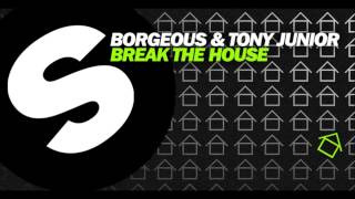 Borgeous &amp; Tony Junior - Break The House (Bass Boosted)