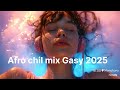 AFRO CHILL MIX GASY 2025 THE BEST MIXED BY SD 