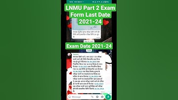 Lnmu Part 2 Exam Form Fillup Last Date Kab tak hai 2021-24 wala and Exam Date and Rutine #lnmu2023