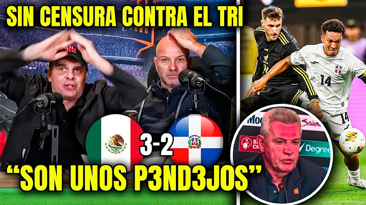 Martinoli y Luis García REVIENTAN SIN CENSURA a la Selección Mexicana por RIDÍCULO ante Dominicana