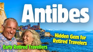 Discovering Antibes The Hidden Gem for Retired Travellers #retired #travel #france