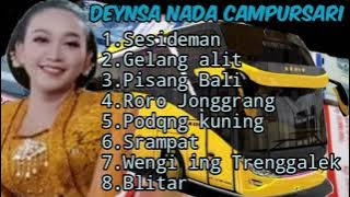 Deynsa Nada Campursari || Sesideman_Gelang alit_Pisang bali_Roro jonggrang_Podang kuning_Srampat