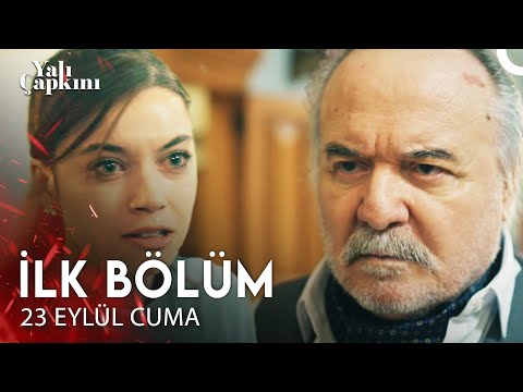 Yalı Çapkını İlk Bölümüyle 23 Eylül Cuma 20.00'de!