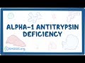 Alpha1 antitrypsin deficiency  causes symptoms diagnosis treatment pathology