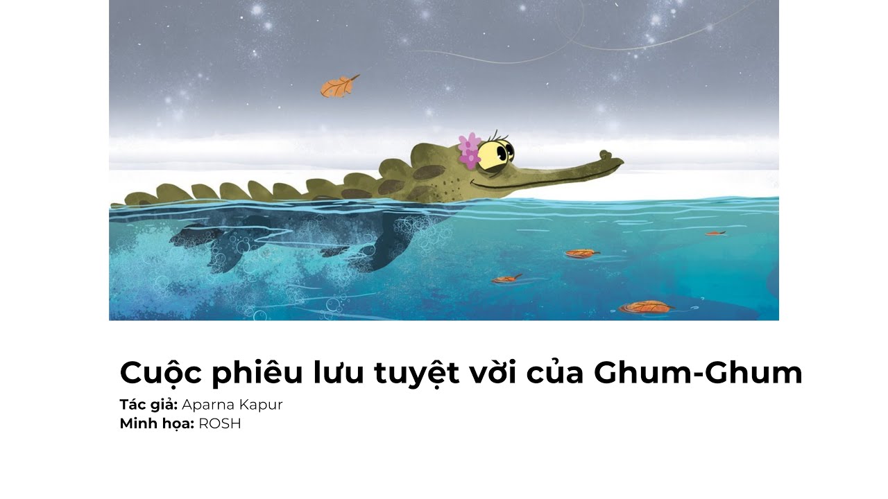 TVS - Sách tranh - Free Kid Book - Cuộc phiêu lưu tuyệt vời của Ghum-Ghum