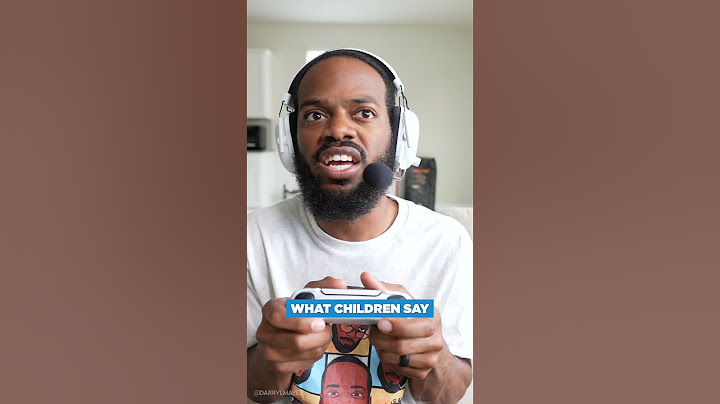 WHAT CHILDREN SAY VS WHAT PARENTS HEAR