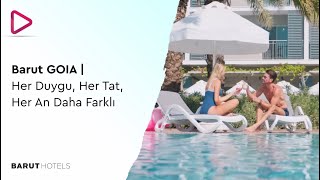 Barut Goia Her Duygu, Her Tat, Her An Daha Farklı