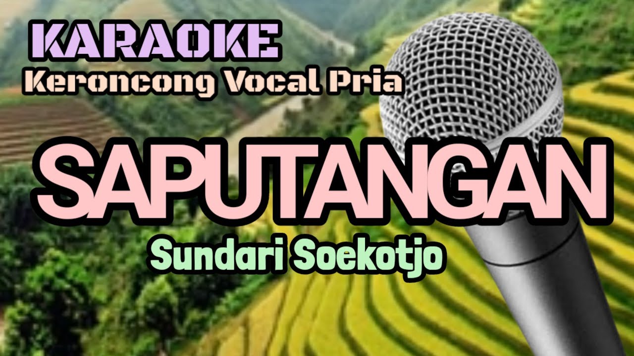 SAPUTANGAN   / Karaoke  Keroncong Vocal Pria