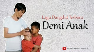 Lagu Dangdut Demi Anak - Lagu Dangdut Terbaru 2022, Video Lagu Dangdut