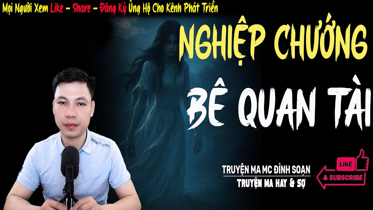 Truyện ma Đình Soạn : NGHIỆP CHƯỚNG BÊ QUAN TÀI | Chuyện Ma Mới Nhất