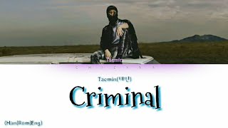 Download Lagu Taemin(태민) - Criminal [ Color Coded Han | Rom | Eng Lyrics ] MP3