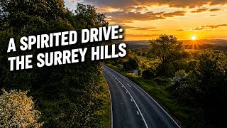 A Spirited Drive in the Surrey Hills
