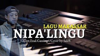 NIPA'LINGU CIPT.ENAL GASSING COVER BY || Saleh