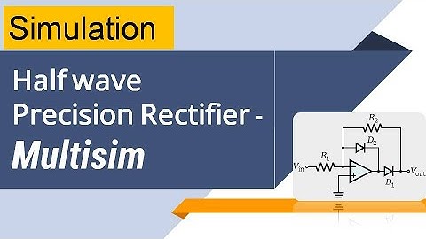 Simulation Half wave  precision Rectifier using Op Amp Multisim