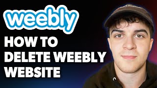 How to Delete Weebly Website [2025 Full Guide]