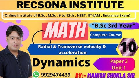 unit#1|| L -10|| Radial & transverse velocity & acceleration by shukla sir (Recsona institute alwar)